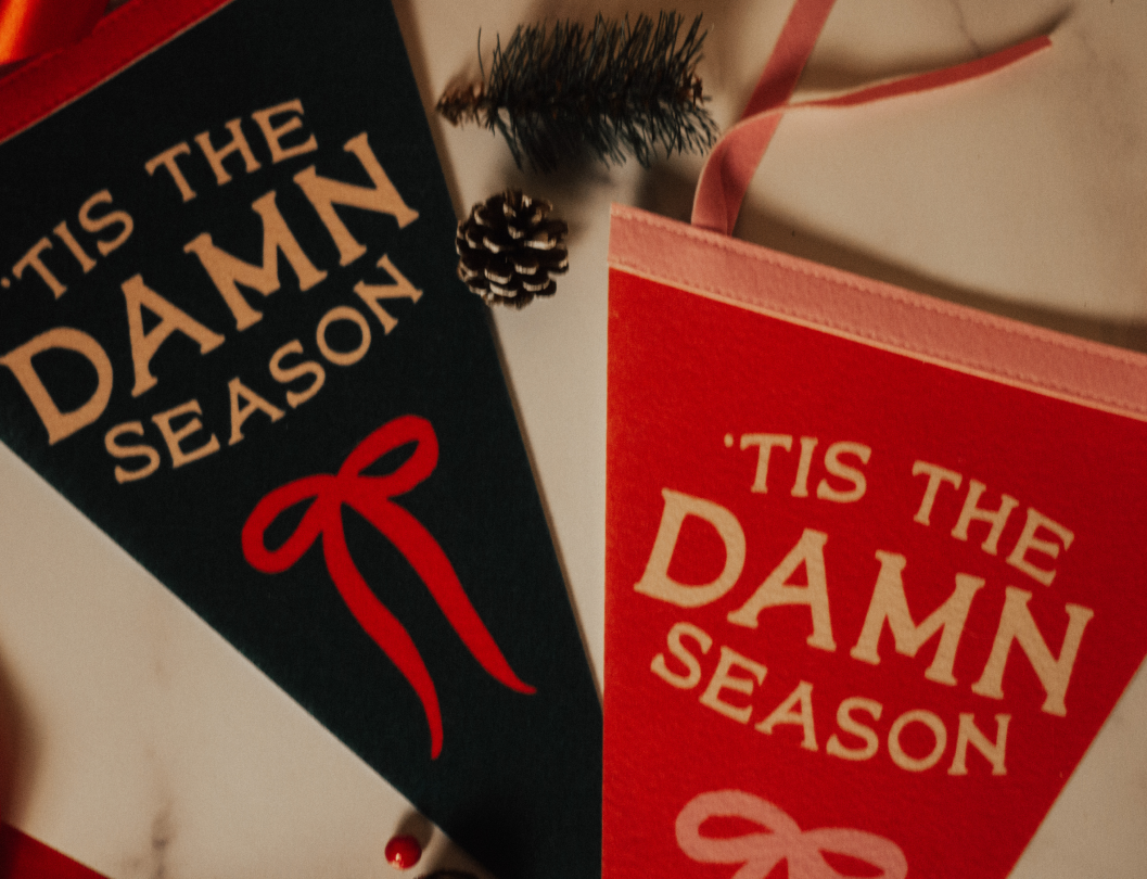 Tis The Damn Season Pennant