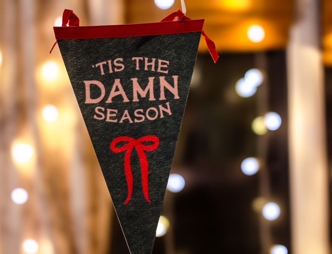Tis The Damn Season Pennant