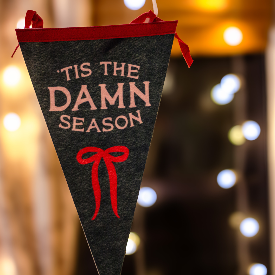 Tis The Damn Season Holiday Pennant