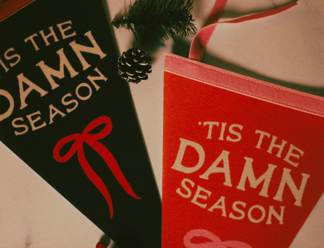 Tis The Damn Season Pennant