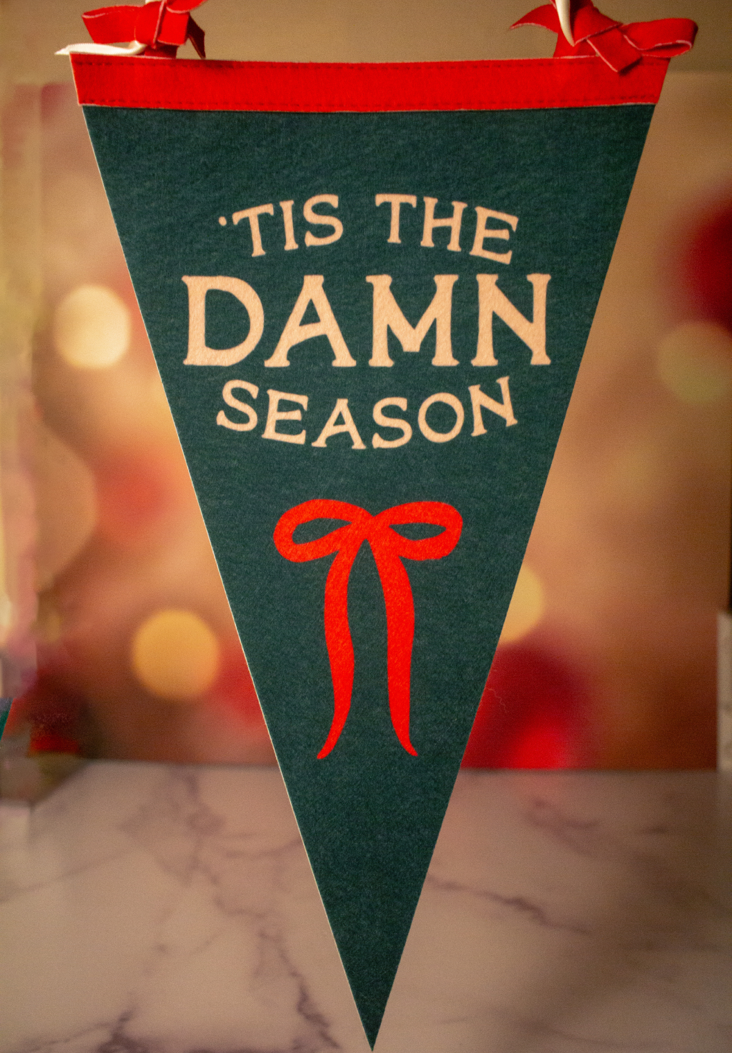 Tis The Damn Season Holiday Pennant
