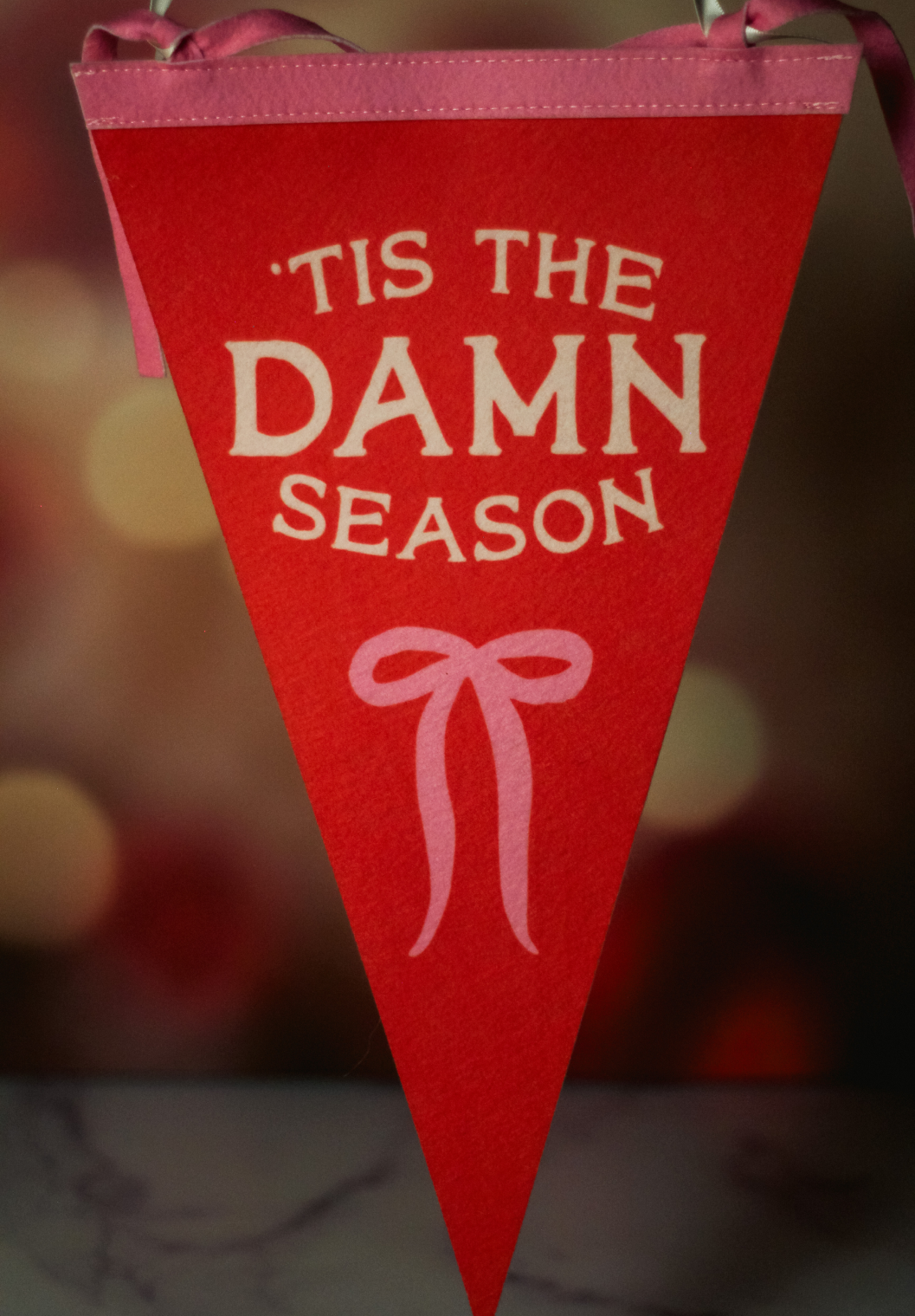 Tis The Damn Season Holiday Pennant