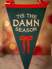 Tis The Damn Season Pennant