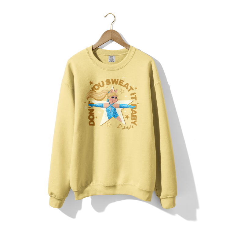 Don't You Sweat It Baby Crewneck