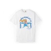 Kid's Don't You Sweat It Baby Tee