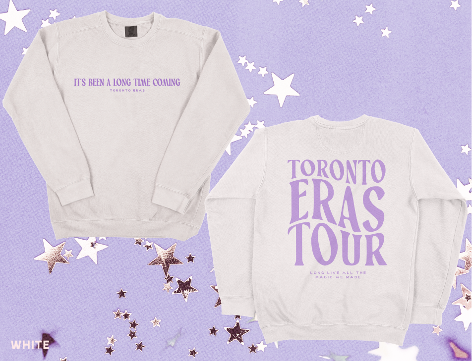 Toronto Eras It's Been A Long Time Coming Crewneck