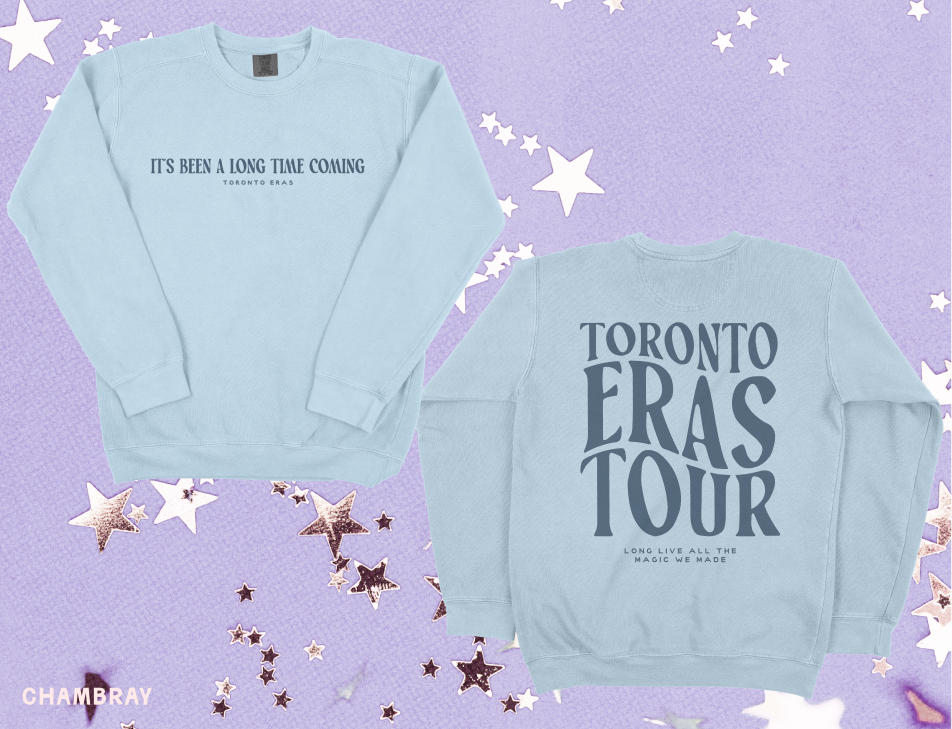 Toronto Eras It's Been A Long Time Coming Crewneck