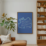 Blue Nothing Like Staying at Home Print