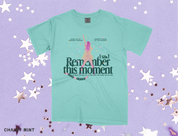 Remember This Moment Tee
