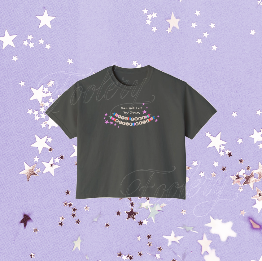 Men Will Let You Down But The Eras Never Will Crop Top