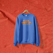 F*ck Sh*t Up Crewneck