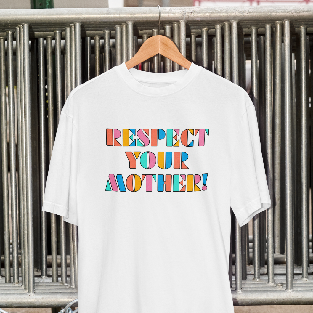 Respect Your Mother Tee