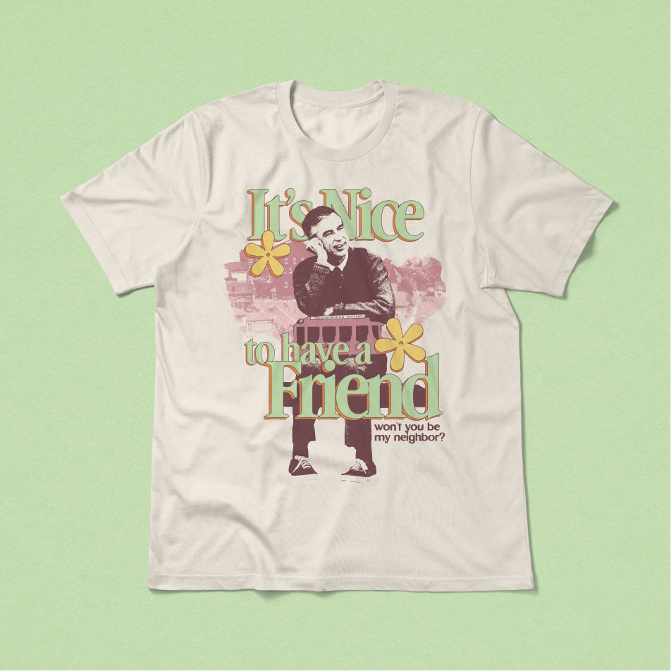It's Nice To Have a Friend Tee