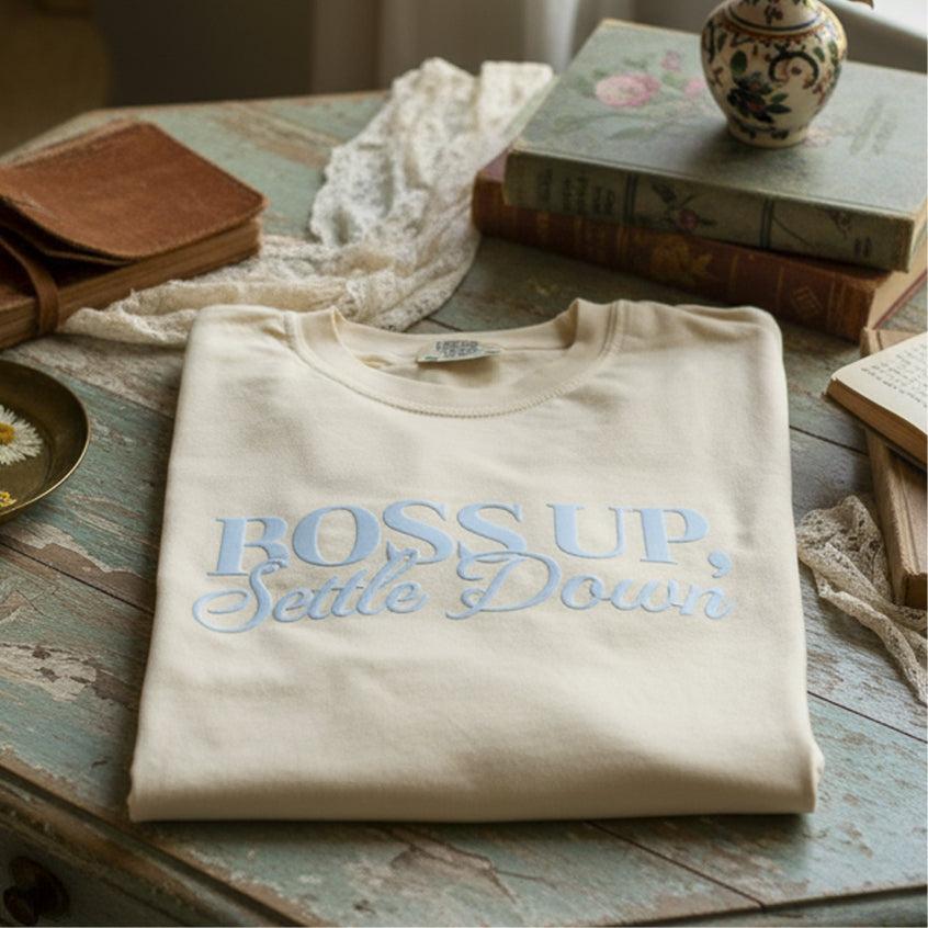 Boss Up, Settle Down Tee