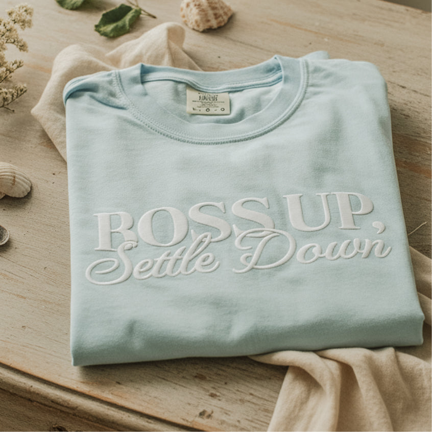 Boss Up, Settle Down Tee