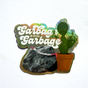 Garbage is Garbage Glitter Sticker