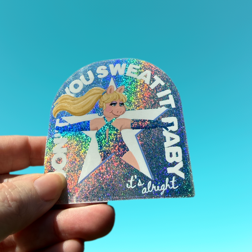 Don't You Sweat It Glitter Sticker