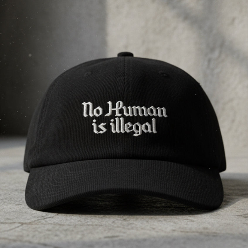 No Human is Illegal Corduroy Hat
