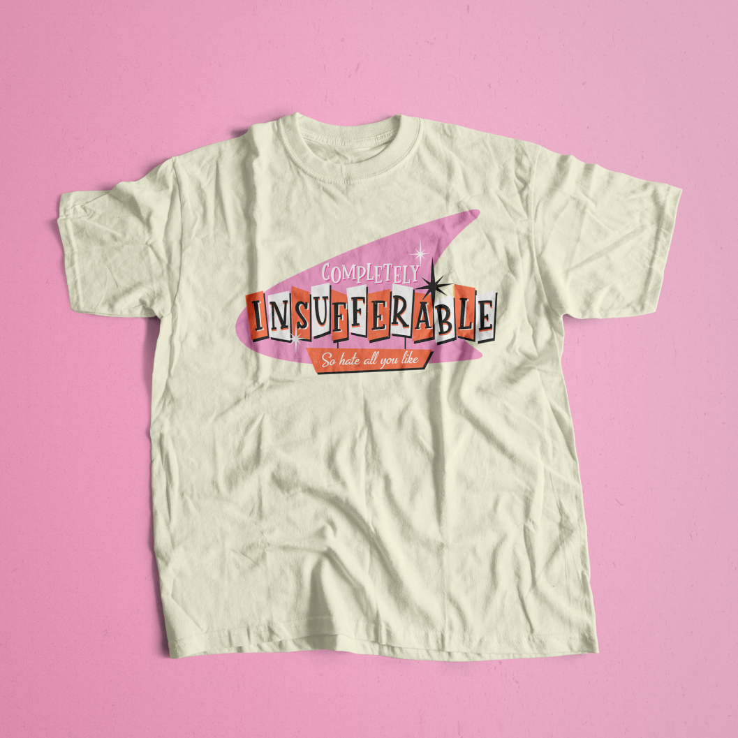 Completely Insufferable Tee