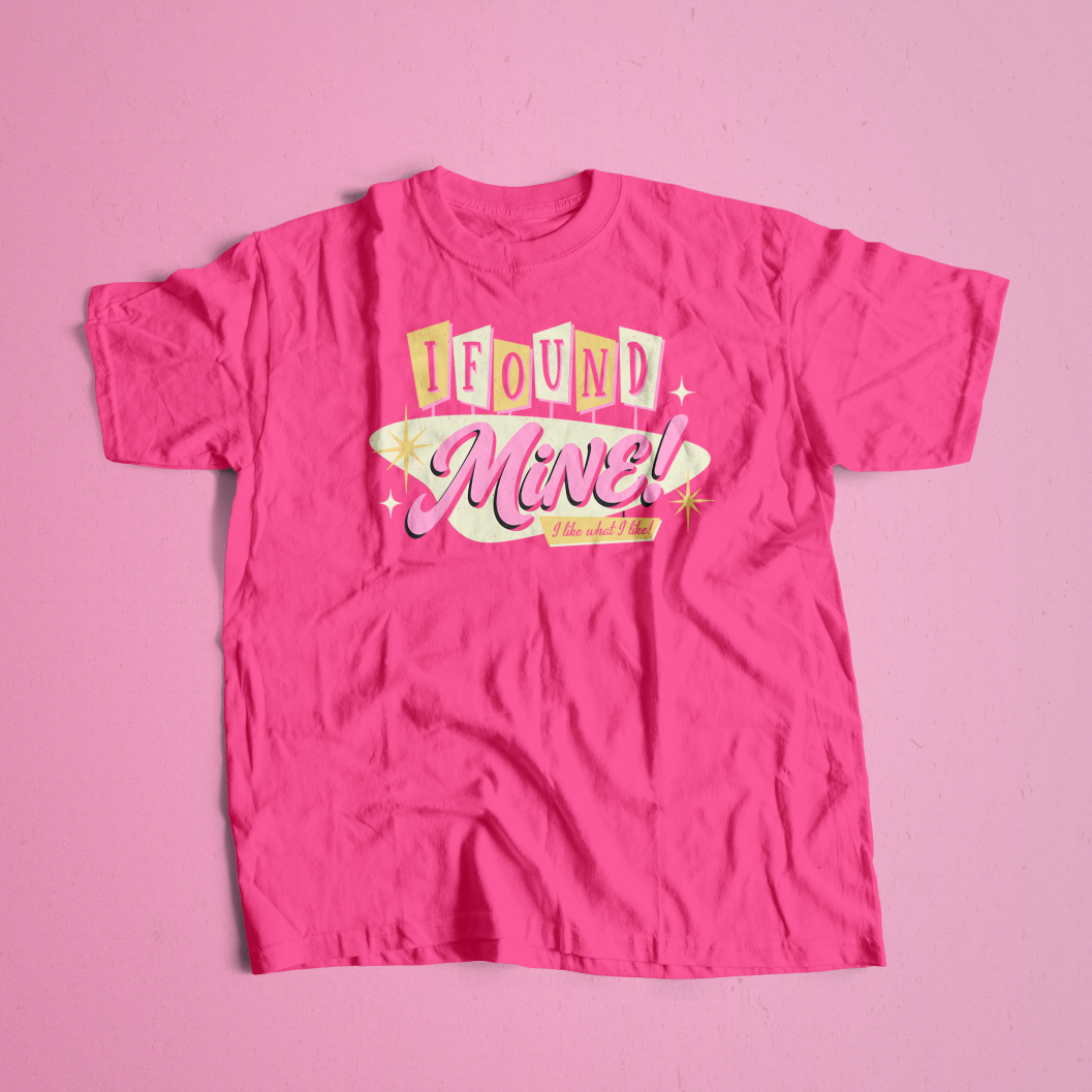 I Found Mine Tee