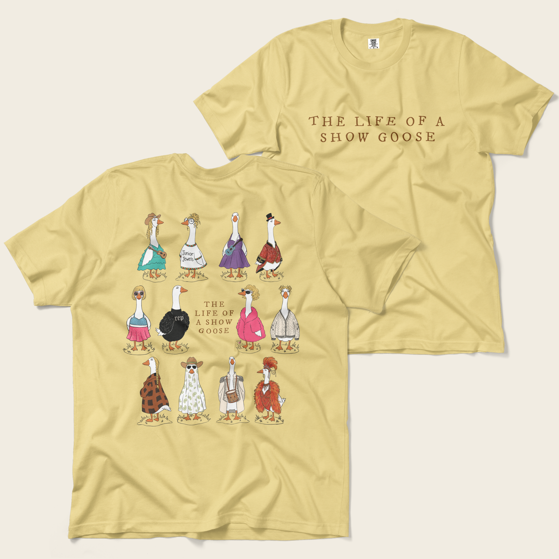 The Life of a Show Goose Tee in Butter, front and back