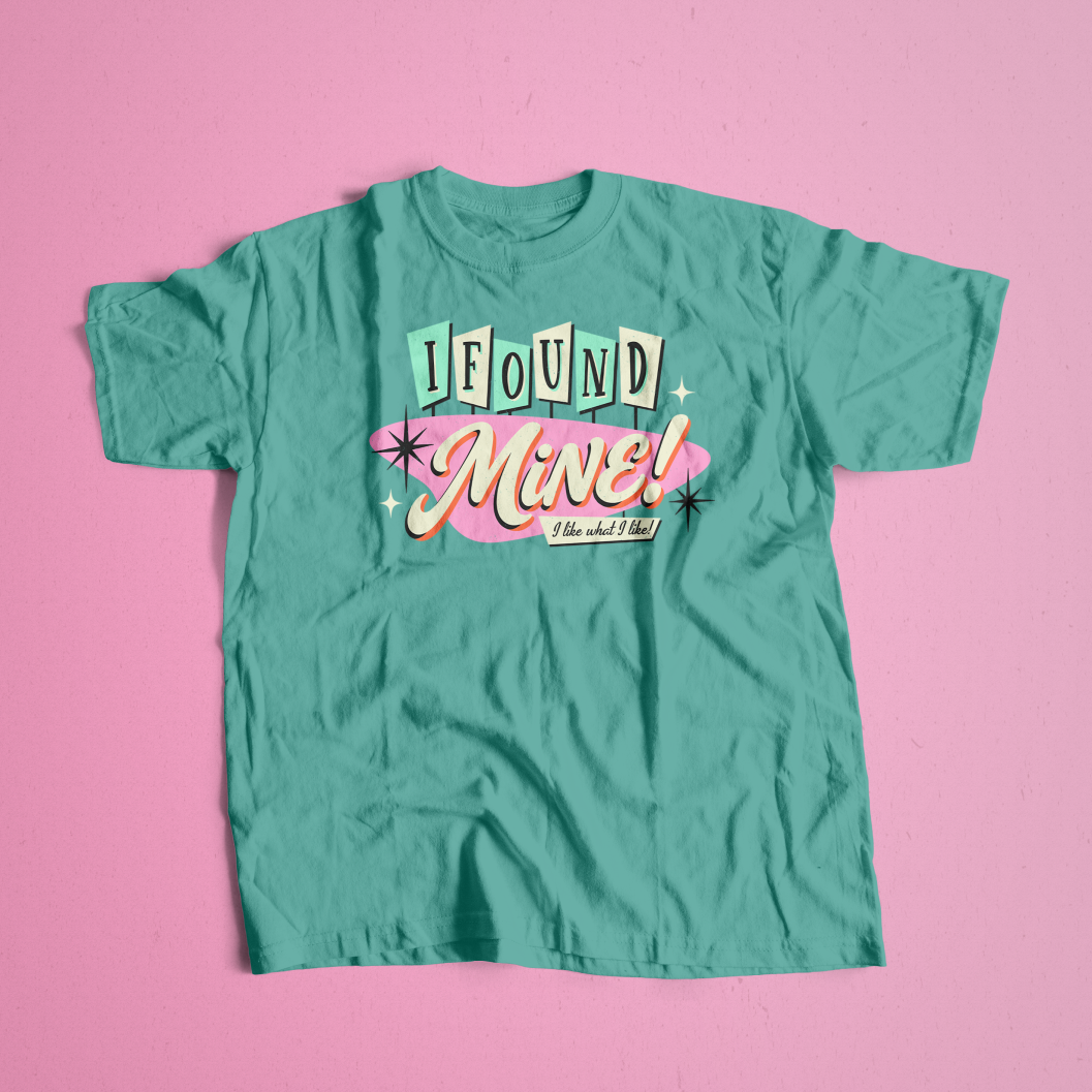 I Found Mine Tee