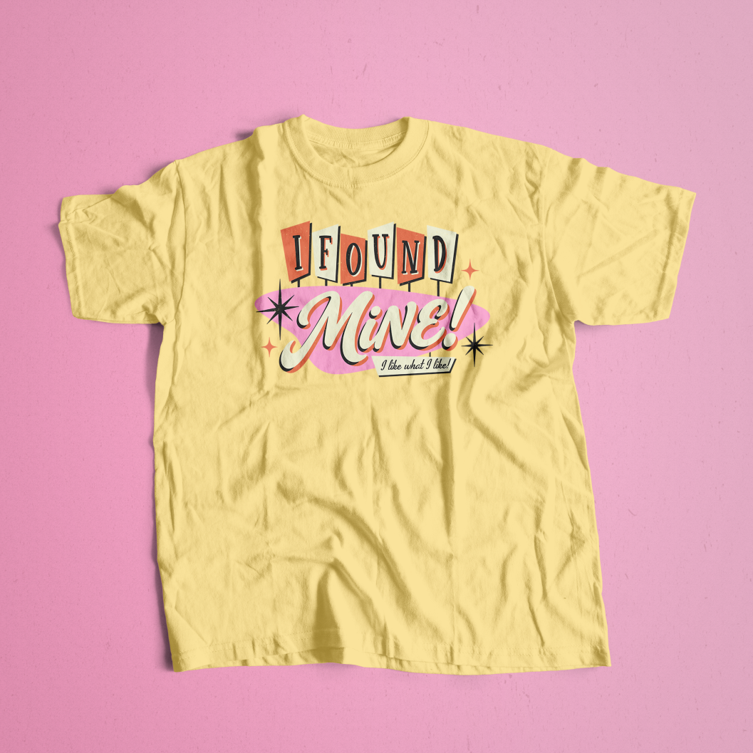 I Found Mine Tee