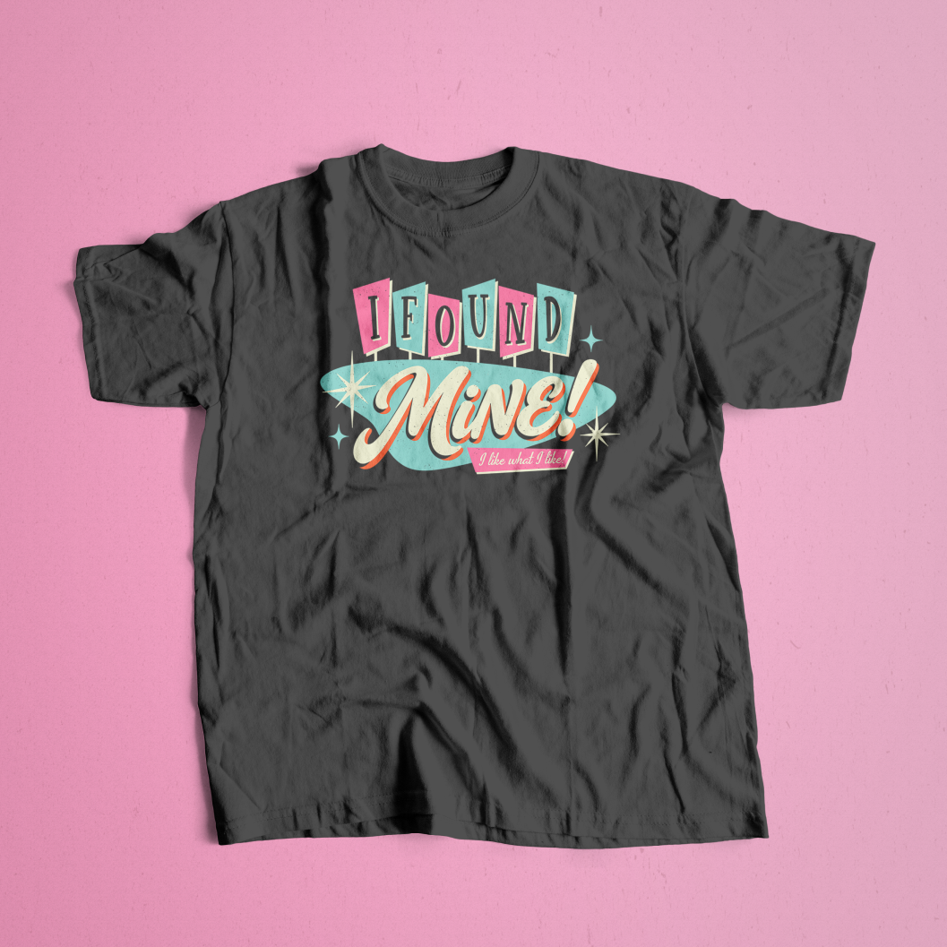 I Found Mine Tee