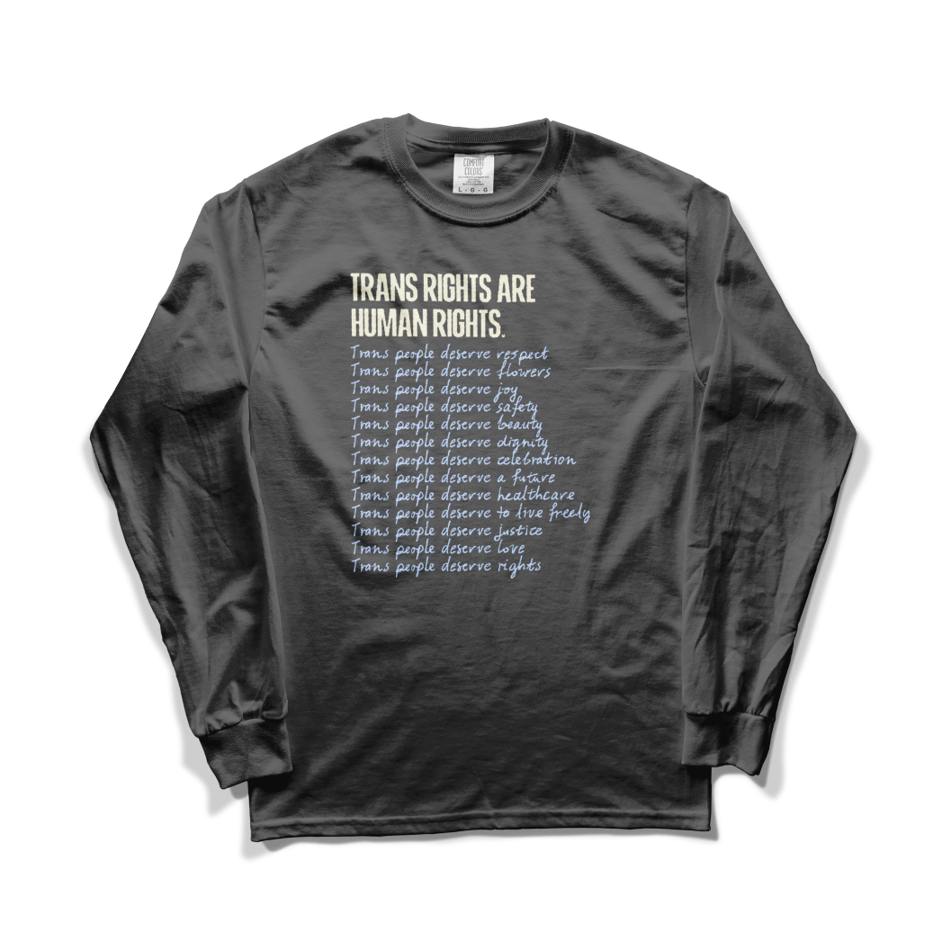 Trans Rights Are Human Rights Long Sleeve Tee