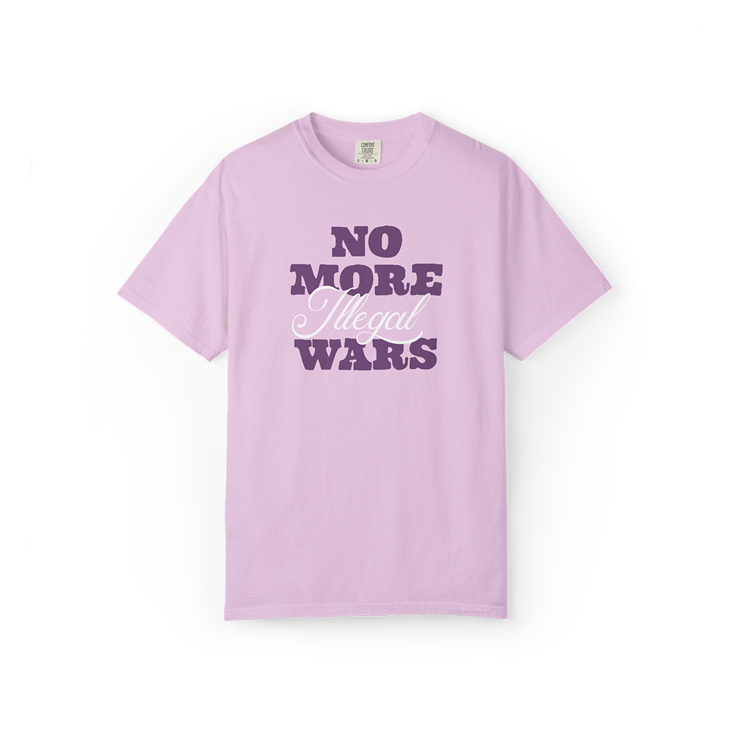 No More Illegal Wars Tee