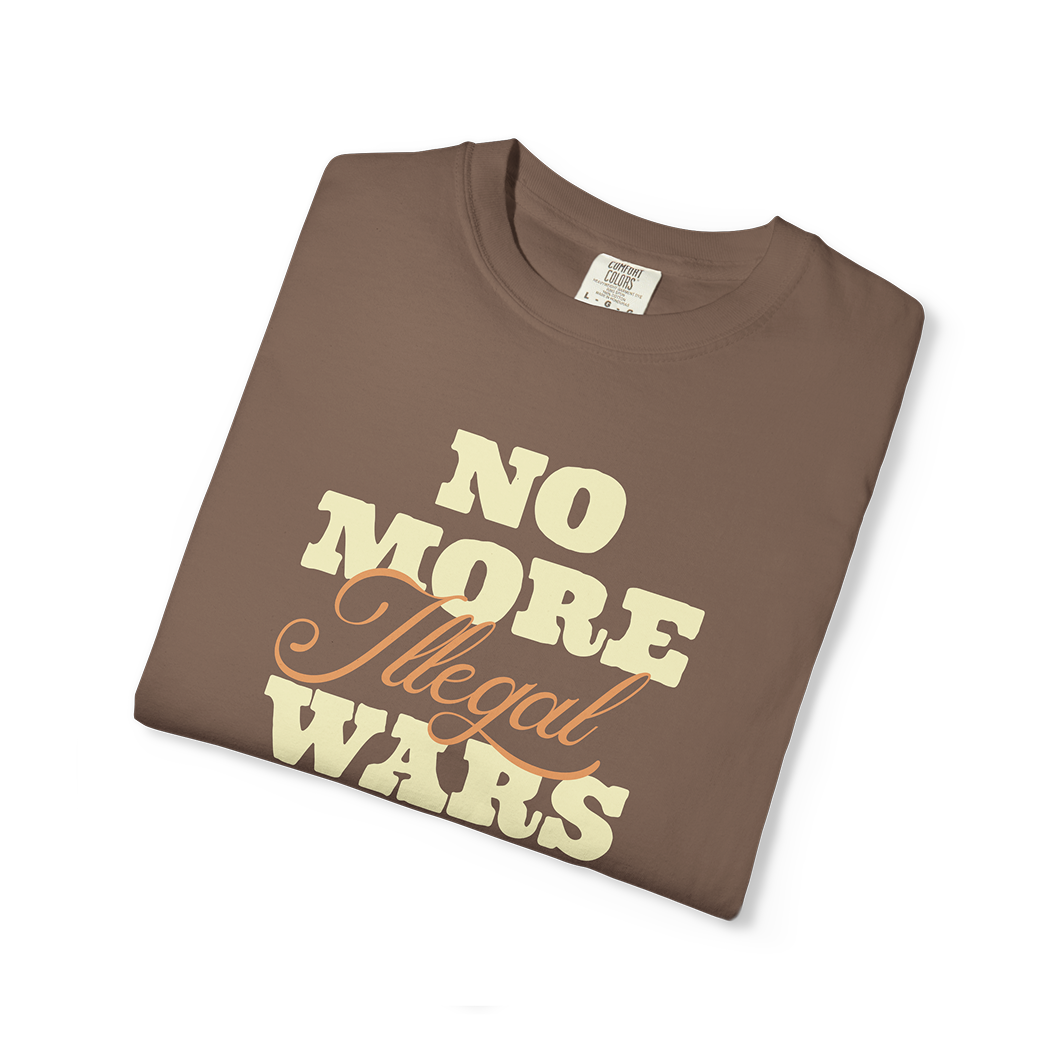 No More Illegal Wars Tee