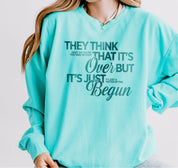 It's Just Begun Lightweight Crewneck
