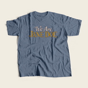 We are Jane Doe Tee in Blue Jean
