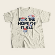 Vote for the Hope of It All Tee in Ivory