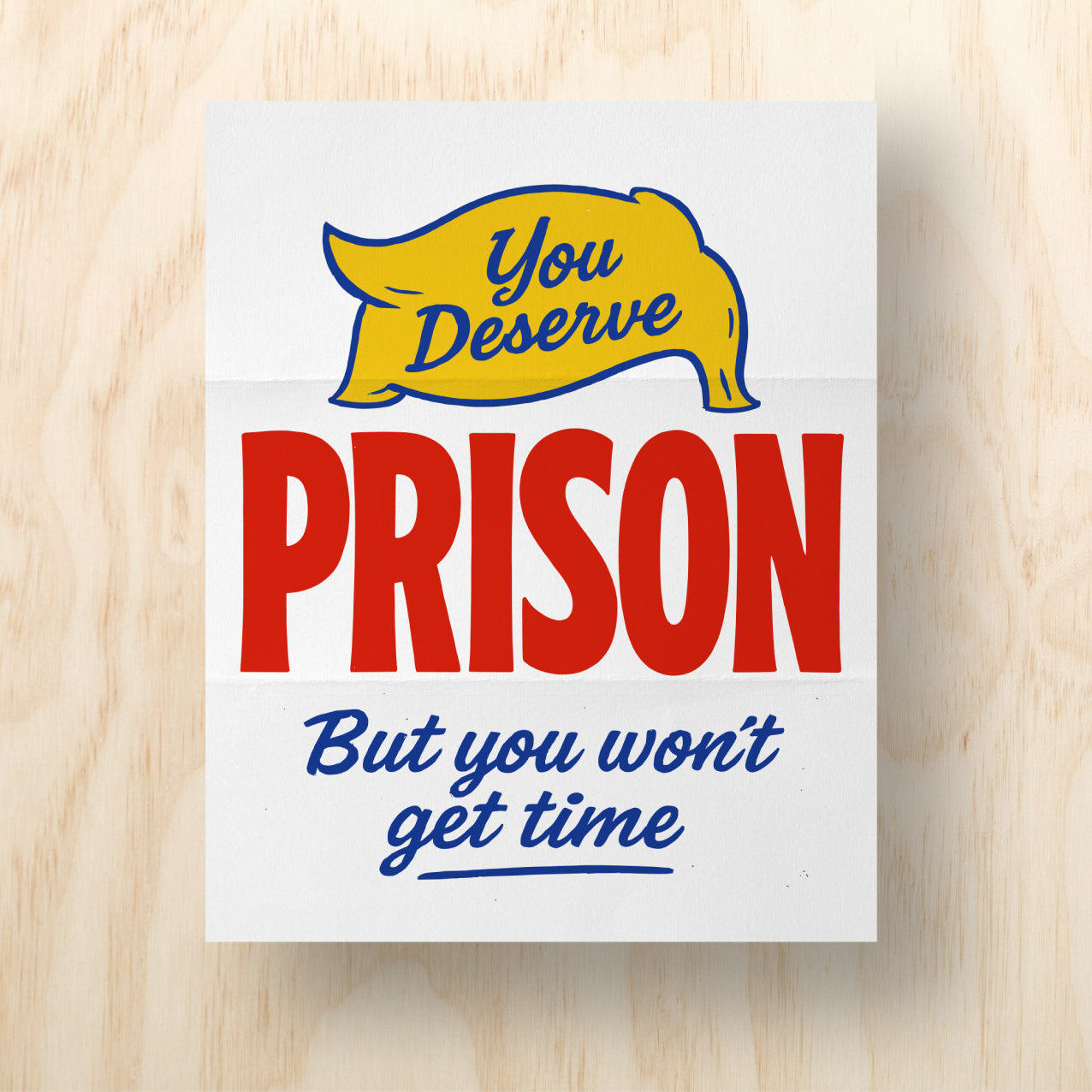 Deserve Rights Sign You Deserve Prison Printable Protest Sign – Foolery