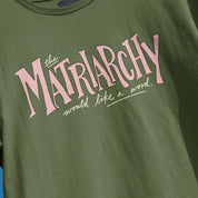 The Matriarchy Would Like a Word Tee in Hemp, close up of the print
