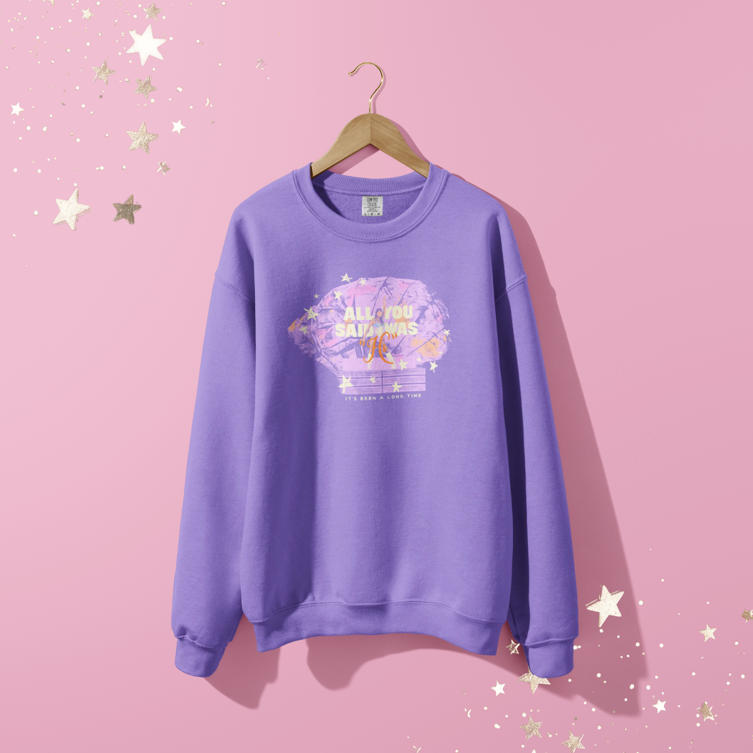All You Said Crewneck