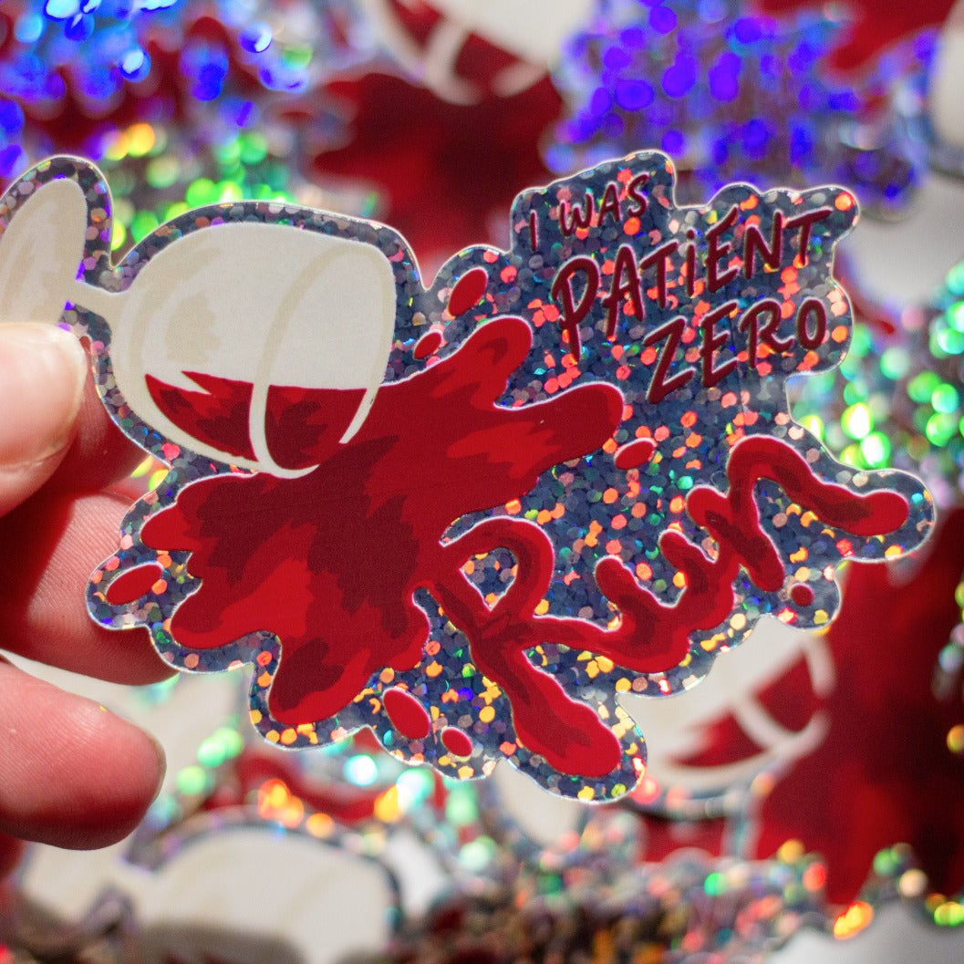 Patient Zero, Run glitter sticker in hand