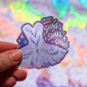 Shake Shake Shake holographic sticker in hand